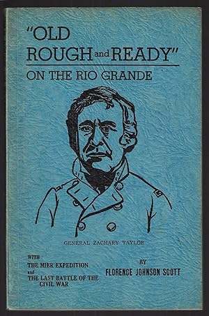 Imagen del vendedor de Old Rough and Ready on the Rio Grande a la venta por Walkabout Books, ABAA