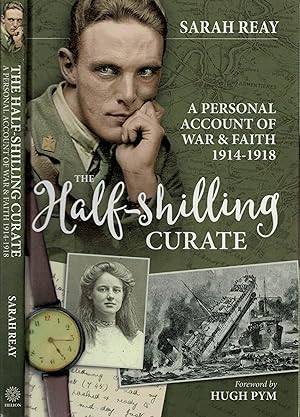 Bild des Verkufers fr The Half-shilling Curate. A Personal Account of War and Faith 1914-1918. Signed copy zum Verkauf von Barter Books Ltd