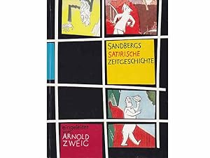 Sandbergs satirische Zeitgeschichte. Eingeleitet von Arnold Zweig. Gezeichnetes Geschehen von 194...