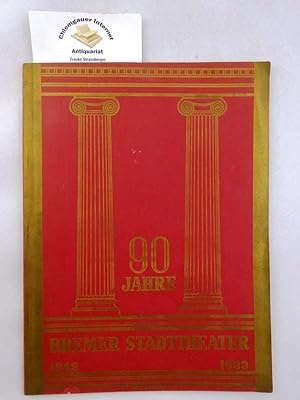 90 Jahre Bremer Stadttheater 1843- 1933. Jahrbuch 1933-34.
