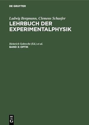 Bild des Verkufers fr Optik (Ludwig Bergmann; Clemens Schaefer: Lehrbuch der Experimentalphysik) zum Verkauf von Studibuch