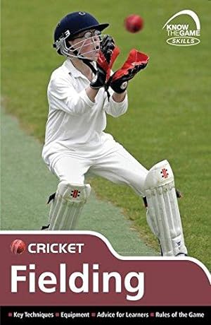 Immagine del venditore per Skills: Cricket - Fielding (Know the Game) venduto da WeBuyBooks
