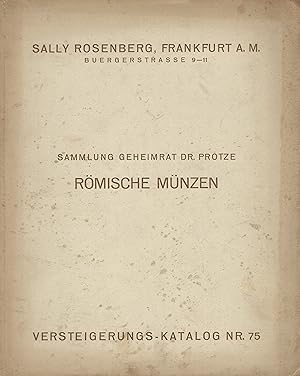 Image du vendeur pour Sammlung Geheimrat Dr. Protze. Rmische Mnzen. Versteigerungs-Katalog 75, 1 Mrz 1933 mis en vente par Librairie Archaion