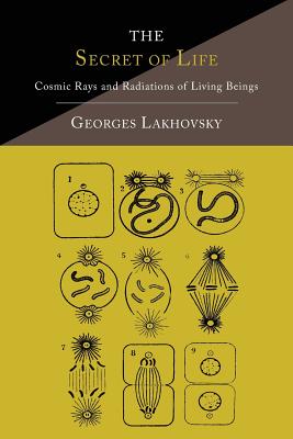 Seller image for The Secret of Life: Cosmic Rays and Radiations of Living Beings (Paperback or Softback) for sale by BargainBookStores