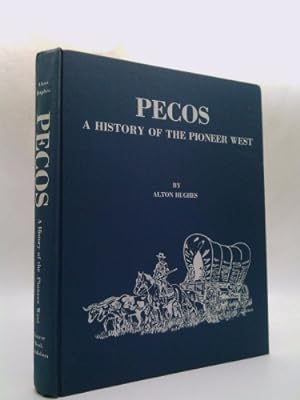 Seller image for Pecos, a History of the Pioneer West for sale by ThriftBooksVintage