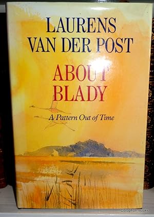 About Blady. A Pattern Out Of Time