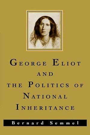 Seller image for George Eliot and the Politics of National Inheritance (Paperback) for sale by Grand Eagle Retail