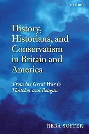 Seller image for History, Historians, and Conservatism in Britain and America (Hardcover) for sale by AussieBookSeller