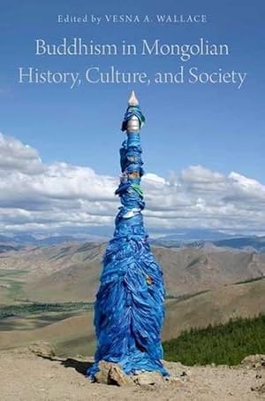 Image du vendeur pour Buddhism in Mongolian History, Culture, and Society (Paperback) mis en vente par Grand Eagle Retail