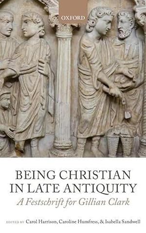Image du vendeur pour Being Christian in Late Antiquity (Hardcover) mis en vente par AussieBookSeller