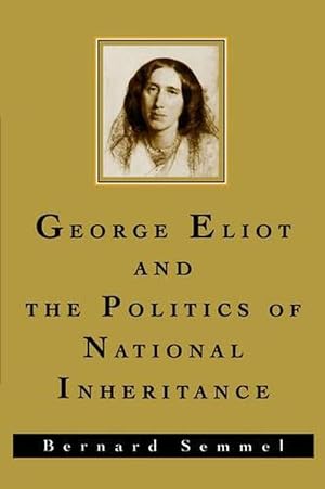 Seller image for George Eliot and the Politics of National Inheritance (Paperback) for sale by AussieBookSeller