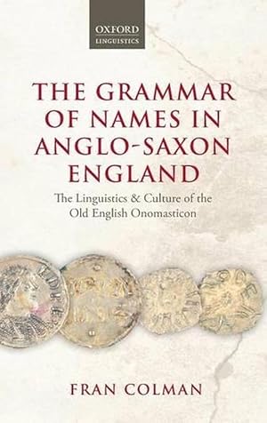 Seller image for The Grammar of Names in Anglo-Saxon England (Hardcover) for sale by AussieBookSeller