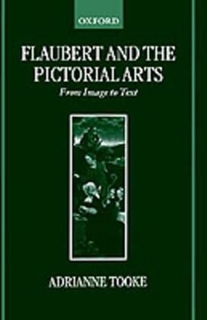 Image du vendeur pour Flaubert and the Pictorial Arts (Hardcover) mis en vente par Grand Eagle Retail