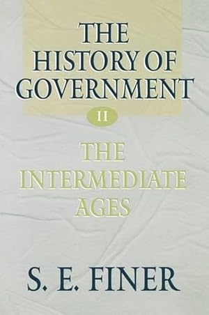 Imagen del vendedor de The History of Government from the Earliest Times: Volume II: The Intermediate Ages (Paperback) a la venta por AussieBookSeller