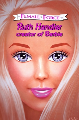 Image du vendeur pour Female Force: Ruth Handler- Creator of Barbie (Hardback or Cased Book) mis en vente par BargainBookStores