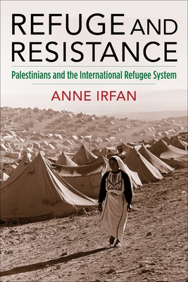 Imagen del vendedor de Refuge and Resistance: Palestinians and the International Refugee System (Paperback or Softback) a la venta por BargainBookStores