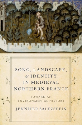 Image du vendeur pour Song, Landscape, and Identity in Medieval Northern France: Toward an Environmental History (Paperback or Softback) mis en vente par BargainBookStores