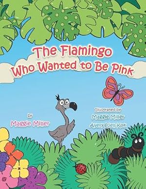 Seller image for The Flamingo Who Wanted to Be Pink (Paperback or Softback) for sale by BargainBookStores