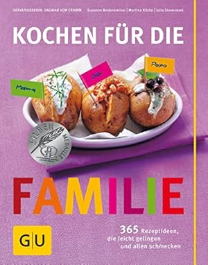 Bild des Verkufers fr Kochen für die Familie: 365 Rezeptideen, die leicht gelingen und allen schmecken zum Verkauf von WeBuyBooks