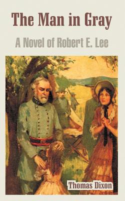 Seller image for The Man in Gray: A Novel of Robert E. Lee (Paperback or Softback) for sale by BargainBookStores