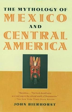 Seller image for The Mythology of Mexico and Central America (Hardcover) for sale by Grand Eagle Retail
