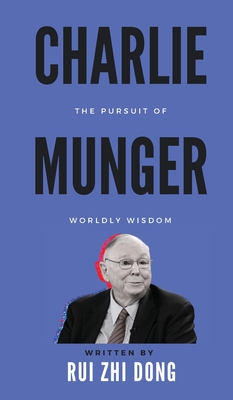 Imagen del vendedor de Charlie Munger: The Pursuit of Worldly Wisdom (Hardback or Cased Book) a la venta por BargainBookStores