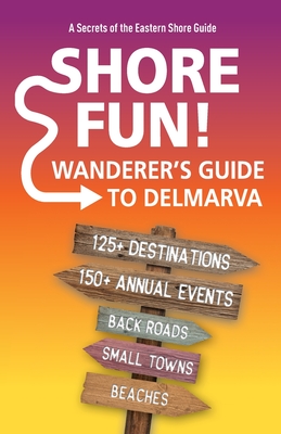 Seller image for Shore Fun: The Wanderer's Guide to Delmarva (Paperback or Softback) for sale by BargainBookStores