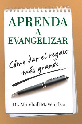 Seller image for Aprenda a Evangelizar: C�mo dar el regalo m�s grande (Paperback or Softback) for sale by BargainBookStores