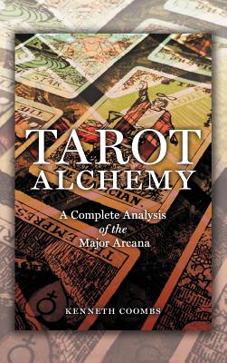 Seller image for Tarot Alchemy: A Complete Analysis of the Major Arcana (Hardback or Cased Book) for sale by BargainBookStores