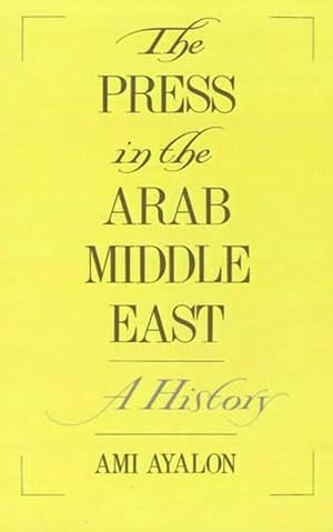 Immagine del venditore per The Press in the Arab Middle East (Hardcover) venduto da Grand Eagle Retail