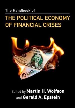 Immagine del venditore per The Handbook of the Political Economy of Financial Crises (Hardcover) venduto da Grand Eagle Retail