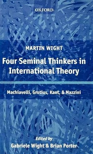 Imagen del vendedor de Four Seminal Thinkers in International Theory (Hardcover) a la venta por AussieBookSeller