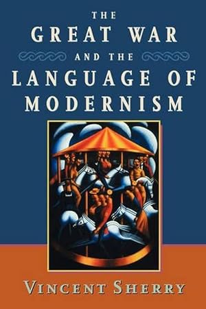 Seller image for The Great War and the Language of Modernism (Paperback) for sale by Grand Eagle Retail