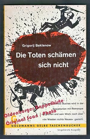 Bild des Verkufers fr Die Toten schmen sich nicht (1962) - Baklanow, Grigorij zum Verkauf von Oldenburger Rappelkiste