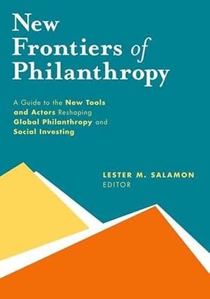 Immagine del venditore per New Frontiers of Philanthropy (Hardcover) venduto da Grand Eagle Retail