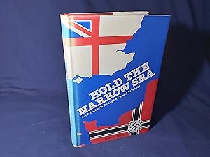 Image du vendeur pour Hold the Narrow Sea, Naval Warfare in the English Channel 1939-1945(Hardback,w/dust jacket,1984) mis en vente par Codex Books