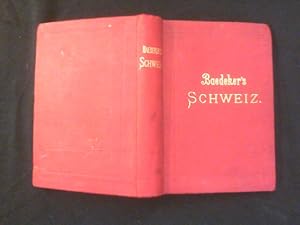 Die Schweiz nebst den angrenzenden Teilen von Oberitalien, Savoyen und Tirol. Handbuch für Reisende.