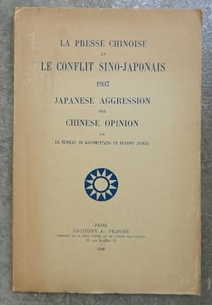 La presse chinoise et le conflit sino-japonais 1937. Japanese aggression and chinese opinion. Par...