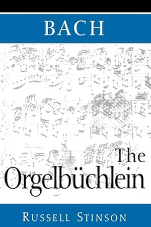 Seller image for Bach: The Orgelbuchlein (Paperback) for sale by AussieBookSeller