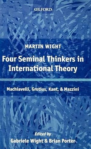 Imagen del vendedor de Four Seminal Thinkers in International Theory (Hardcover) a la venta por Grand Eagle Retail