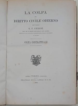 Imagen del vendedor de LA COLPA NEL DIRITTO CIVILE ODIERNO-COLPA CONTRATTUALE(1884) a la venta por Invito alla Lettura