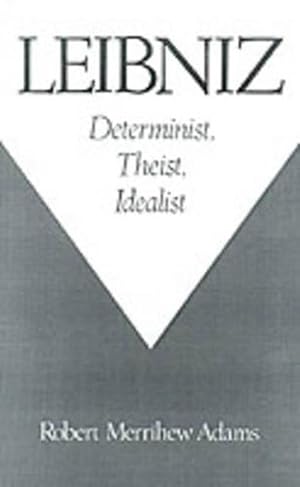 Imagen del vendedor de Leibniz: Determinist, Theist, Idealist (Hardcover) a la venta por Grand Eagle Retail