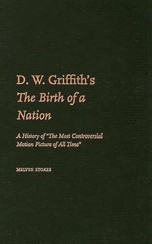 Seller image for D.W. Griffith's The Birth of a Nation (Hardcover) for sale by Grand Eagle Retail