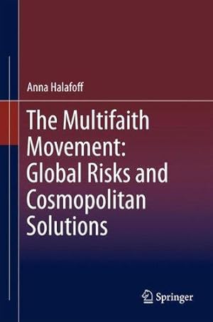 Seller image for The Multifaith Movement: Global Risks and Cosmopolitan Solutions for sale by WeBuyBooks