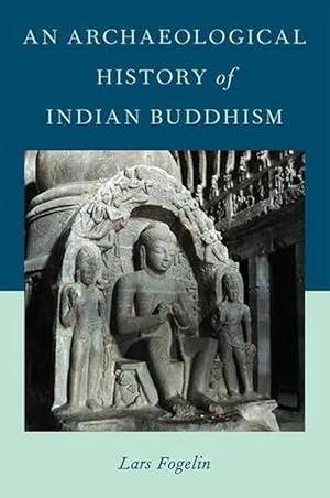 Imagen del vendedor de An Archaeological History of Indian Buddhism (Hardcover) a la venta por Grand Eagle Retail