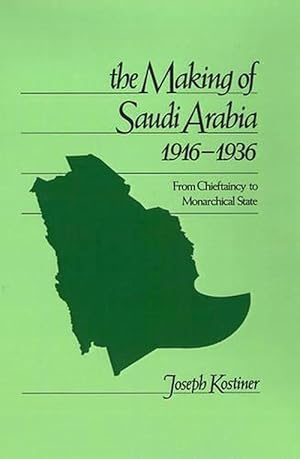 Seller image for The Making of Saudi Arabia 1916-1936 (Hardcover) for sale by Grand Eagle Retail