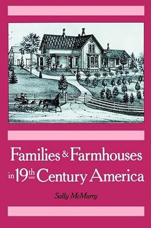 Seller image for Families and Farmhouses in Nineteenth-Century America (Hardcover) for sale by Grand Eagle Retail