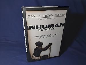 Imagen del vendedor de Inhuman Bondage, The Rise and Fall of Slaver in the New World(Hardback,w/dust jacket,2006) a la venta por Codex Books