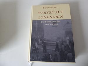 Bild des Verkufers fr Warten auf Lohengrin. Ein Leben zwischen 1914 und 1950. Hardcover zum Verkauf von Deichkieker Bcherkiste