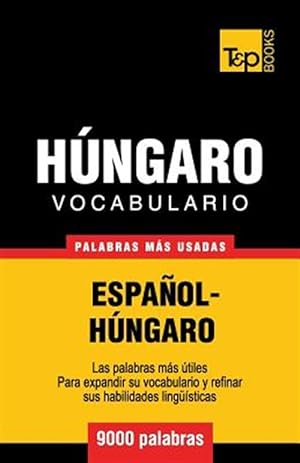 Image du vendeur pour Vocabulario Espanol-Hungaro - 9000 Palabras Mas Usadas -Language: spanish mis en vente par GreatBookPricesUK
